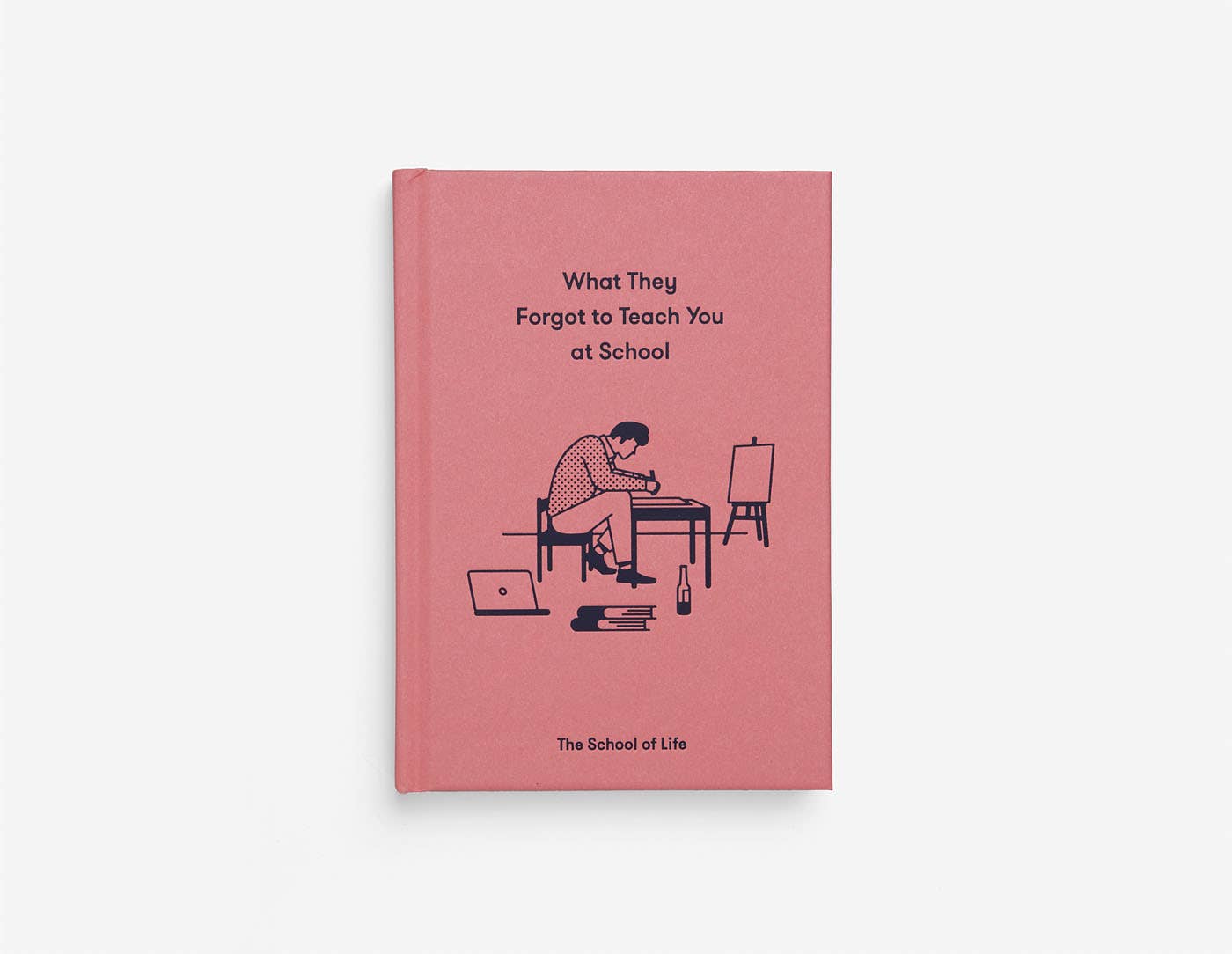 What They Forgot To Teach You At School Book