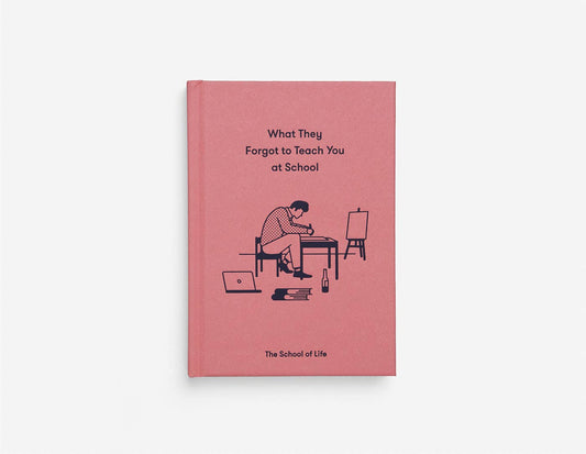What They Forgot To Teach You At School Book
