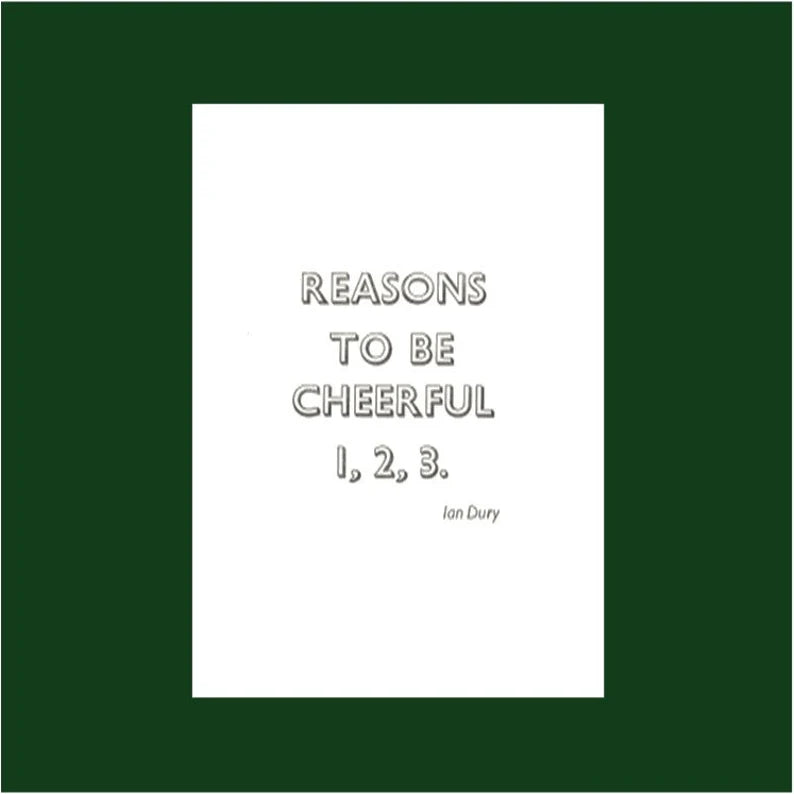Reasons To Be Cheerful - Greetings Card