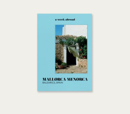 A Week Abroad - Mallorca/Menorca