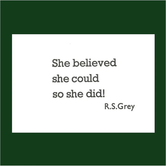 She Believed She Could - Greetings Card