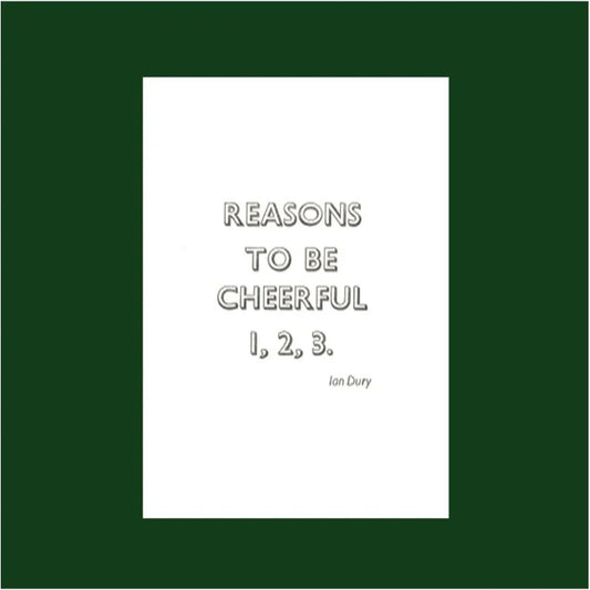 Reasons To Be Cheerful - Greetings Card